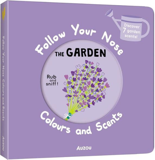 FOLLOW YOUR NOSE: THE GARDEN